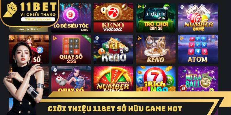 Giới thiệu 11BET sở hữu game hot