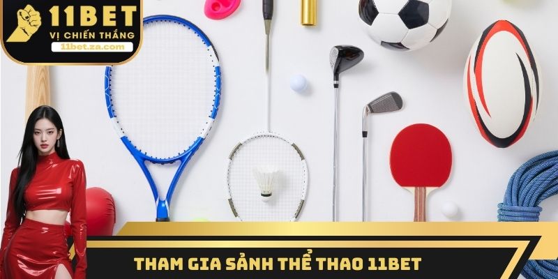 Tham gia sảnh thể thao 11BET
