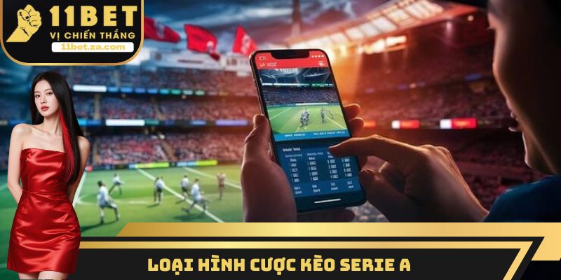 Loại hình cược kèo Serie A