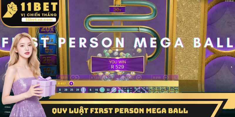 Quy luật First Person Mega Ball