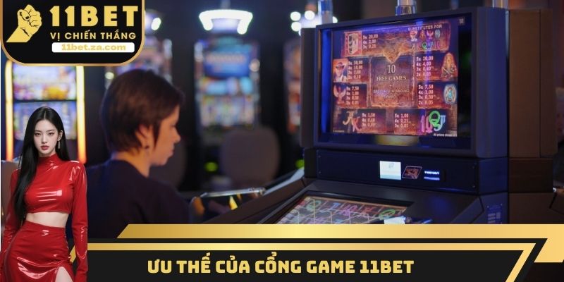 Ưu thế của cổng Game 11BET